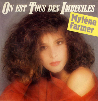 Mylène Farmer On est tous des imbéciles