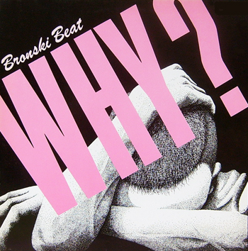 Bronski Beat Why