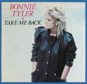Bonnie Tyler Take me Back
