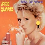 jakie quartz mal de vivre