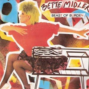 Bette Midler Beast of Burden Pop Music Deluxe