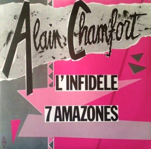 Alain Chamfort L'infidèle 7 amazones Pop Music Deluxe