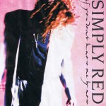 Simply Red If You Don't Know Me By Now Pop Music Deluxe