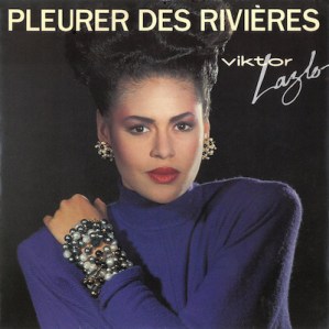 Viktor Lazlo Pleurer des rivières Pop Music Deluxe