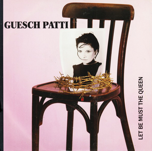 Guesch Patti Let be Must the Queen Pop Music Deluxe