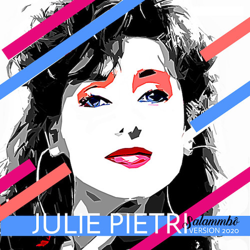 Julie Pietri Salammbo 2020 Pop Music Deluxe