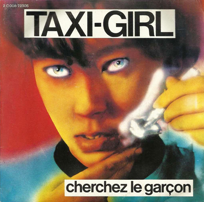 Taxi Girl Cherchez le garcon Pop Music Deluxe